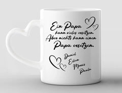 Personalisierte Tasse Herzhenkel Nichts kann Papa ersetzen mit Namen